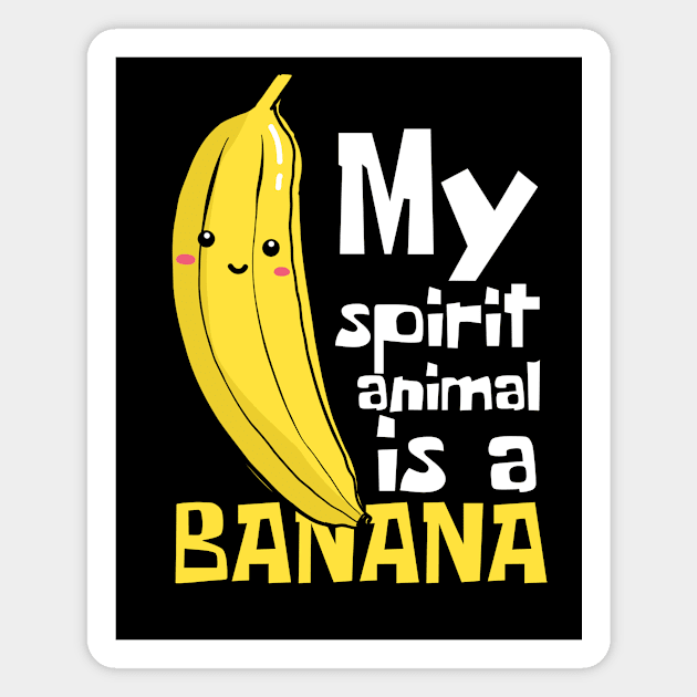 My Spirit Animal Is A Banana Funny Magnet by DesignArchitect